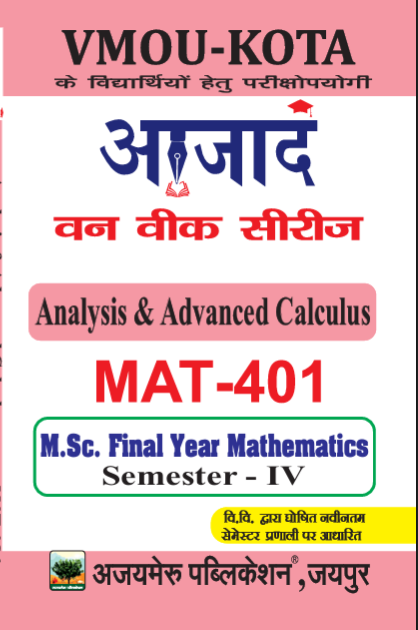 ANALYSIS & ADVANCED CALCULUS (MAT-401)